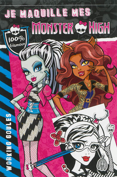 Je maquille mes Monster High. Working goules