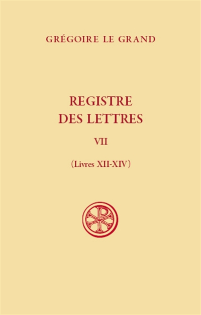 Registre des lettres. Vol. 7. Livres XII-XIV