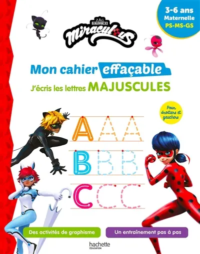 Miraculous : mon cahier effaçable, j'écris les lettres majuscules : 3-6 ans, maternelle, PS, MS, GS