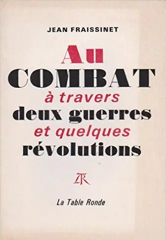 Au combat à travers deux guerres et quelques révolutions