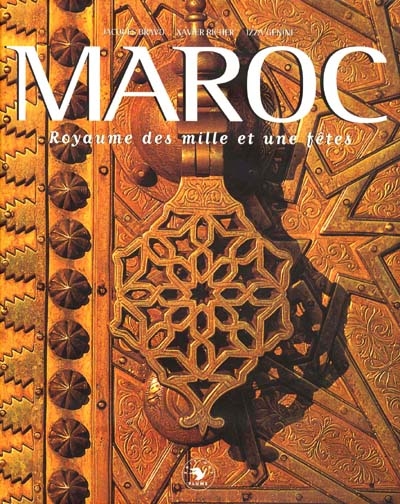 Maroc, royaume des mille et une fêtes