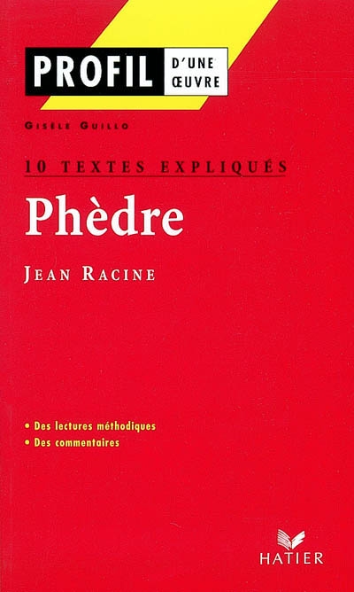 Phèdre (1677), Jean Racine : des lectures méthodiques, des commentaires
