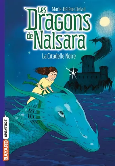Les dragons de Nalsara. Vol. 9. La citadelle noire