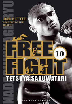 Free fight. Vol. 10. Succeed to the death : 10th battle