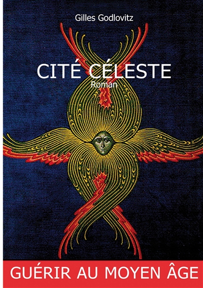 CITE CELESTE : Guérir au...