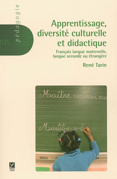Apprentissage, diversité culturelle et didactique : français langue maternelle, langue seconde ou étrangère