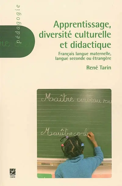 Apprentissage, diversité culturelle et didactique : français langue maternelle, langue seconde ou étrangère
