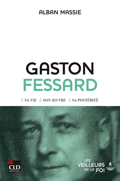 Gaston Fessard : sa vie,...