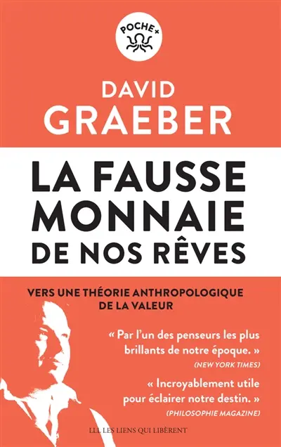 La fausse monnaie de nos rêves : vers une théorie anthropologique de la valeur