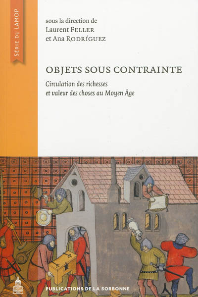 Objets sous contraintes : circulation des richesses et valeur des choses au Moyen Age