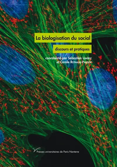 La biologisation du social : discours pratiques