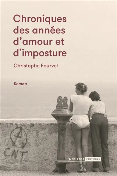Chroniques des années d'amour et d'imposture