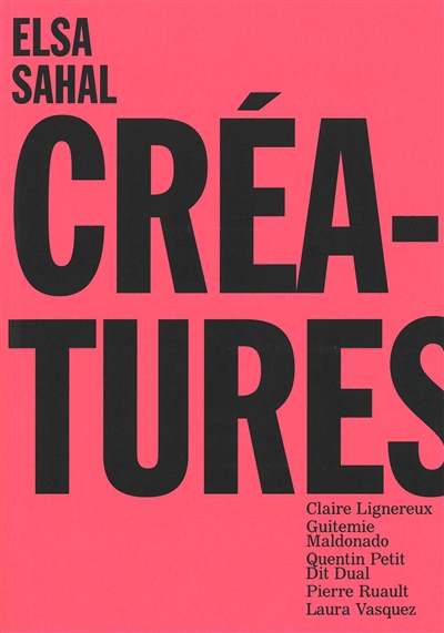 Elsa Sahal : créatures