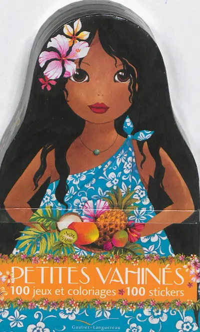 Petites vahinés : 100 jeux et coloriages, 100 stickers