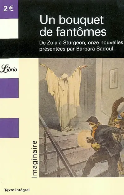 Un bouquet de fantômes : de Zola à Sturgeon, onze nouvelles