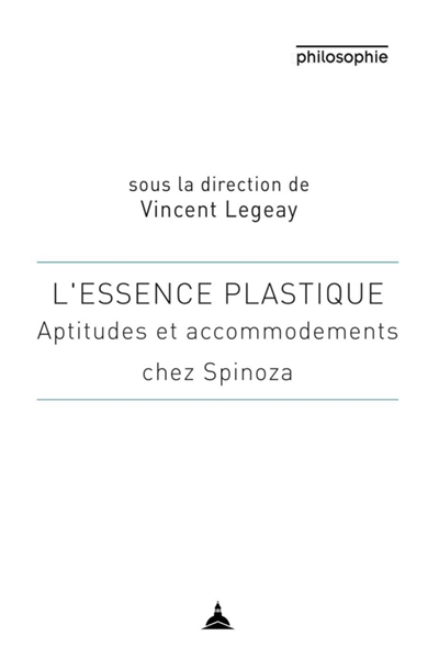 L'essence plastique : aptitudes et accommodements chez Spinoza