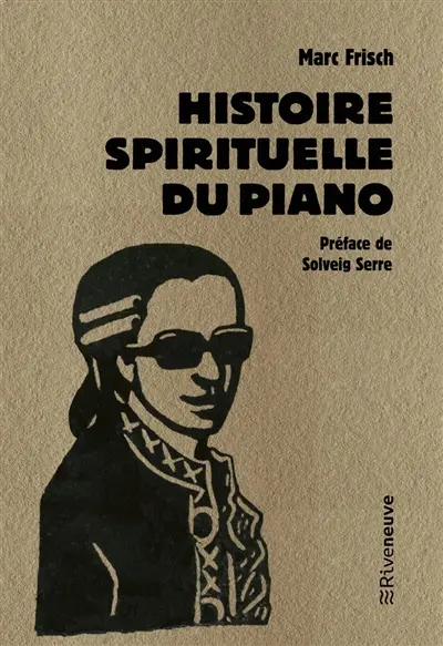 Une histoire spirituelle du piano