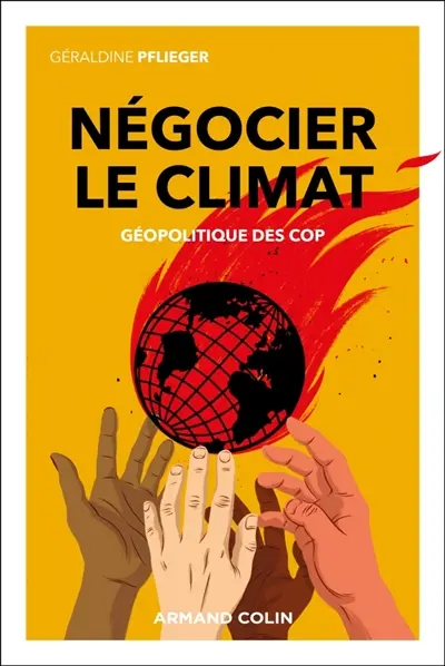 Négocier le climat : géopolitique des COP