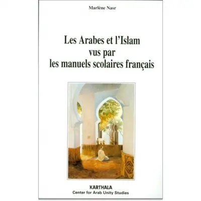Les Arabes et l'Islam vus par les manuels