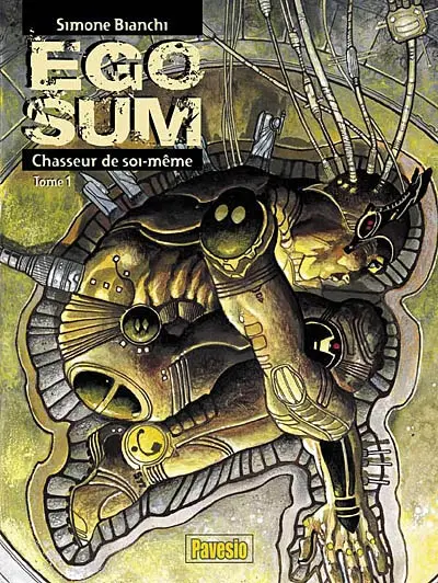 Ego sum. Vol. 1. Chasseur de moi-même