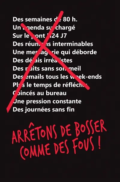 Arrêtons de bosser comme des fous !
