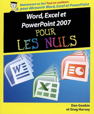 Word, Excel et PowerPoint 2007 pour les nuls