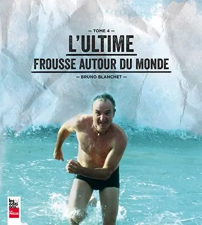 L'ultime frousse autour du monde 4