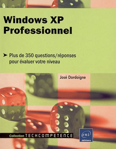 Windows XP Professionnel : plus de 350 questions-réponses pour évaluer votre niveau
