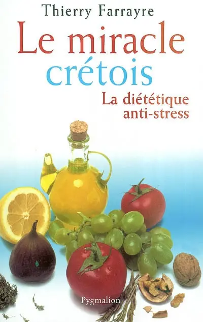 Le miracle crétois : la diététique anti-stress