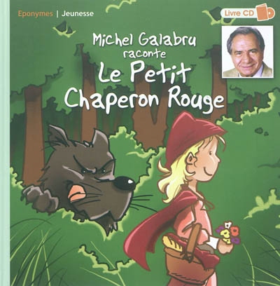 Michel Galabru raconte Le Petit Chaperon rouge