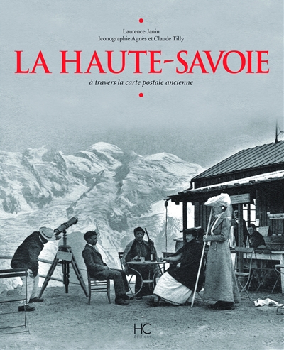 La Haute-Savoie à travers la carte postale ancienne