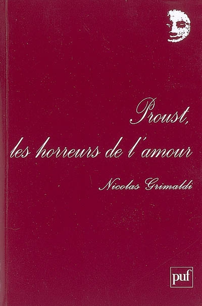 Proust, les horreurs de l'amour