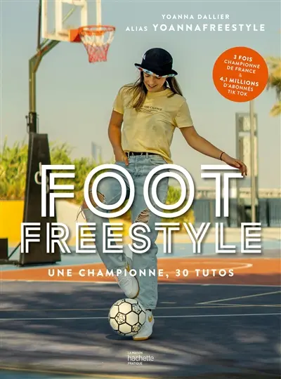 Foot freestyle : une championne, 30 tutos