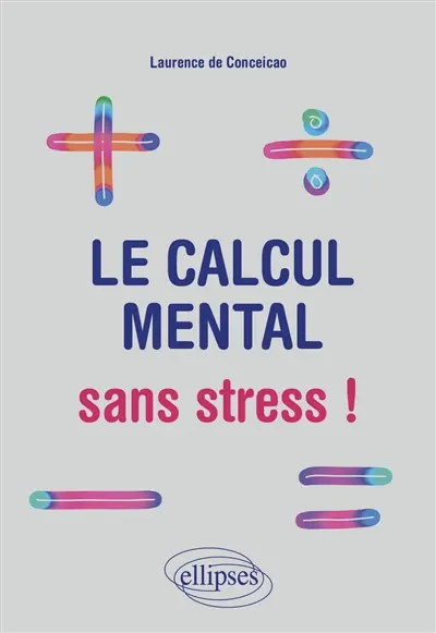 Le calcul mental sans stress !