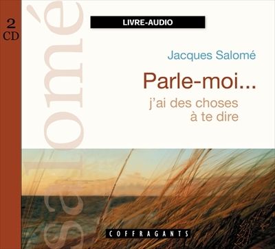 Parle-moi... j'ai des choses à te dire