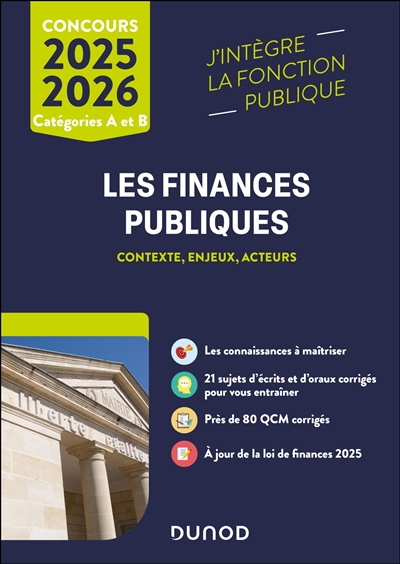 Les finances publiques : contexte, enjeux, acteurs : catégories A et B, concours 2024-2025