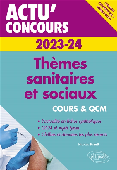 Thèmes sanitaires et sociaux 2023-2024 : concours paramédicaux, administratifs : cours & QCM