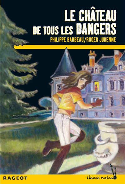 Le château de tous les dangers