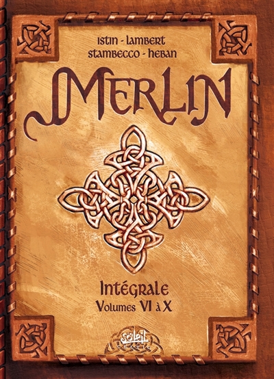 Merlin : intégrale : Volume VI à X