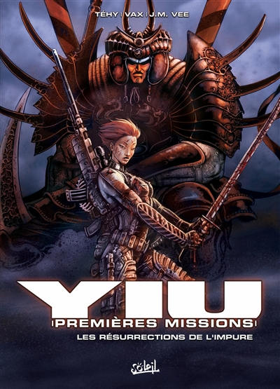 Yiu, premières missions. Vol. 2. Les résurrections de l'impure