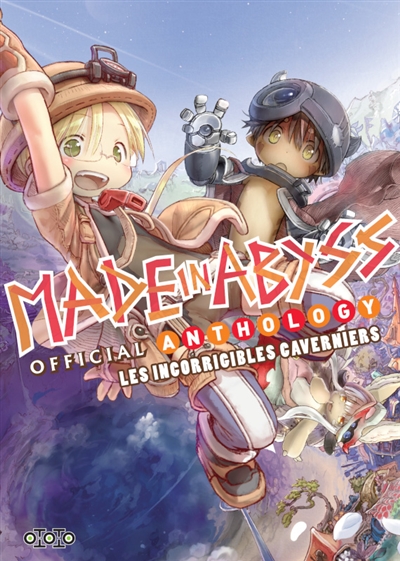 Made in abyss : official anthology : les incorrigibles caverniers