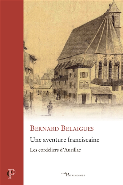 Une aventure franciscaine : les cordeliers d'Aurillac