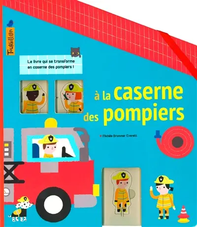 A la caserne des pompiers