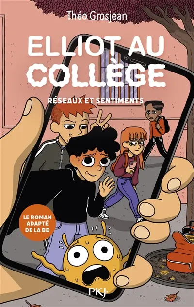 Elliot au collège : le roman. Vol. 2. Réseaux et sentiments