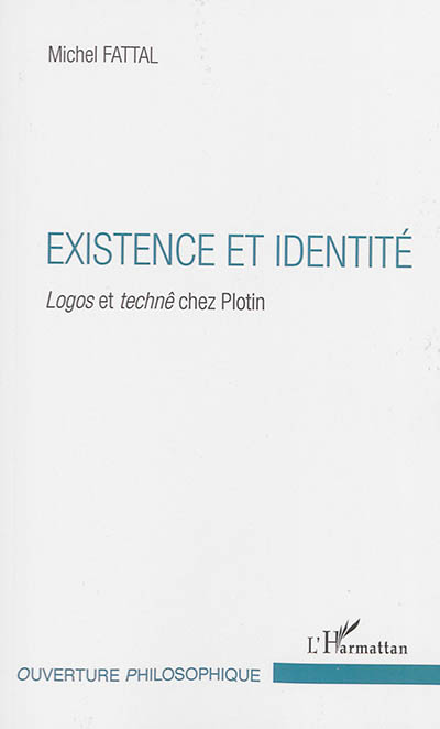 Existence et identité : logos et technê chez Plotin