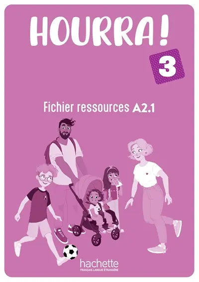 Hourra ! 3 : fichier ressources A2.1