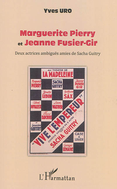 Marguerite Pierry et Jeanne Fusier-Gir : deux actrices ambiguës amies de Sacha Guitry
