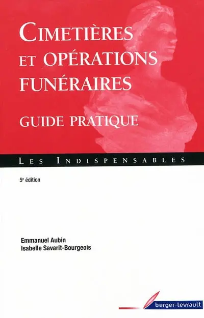 Cimetières et opérations funéraires : guide pratique