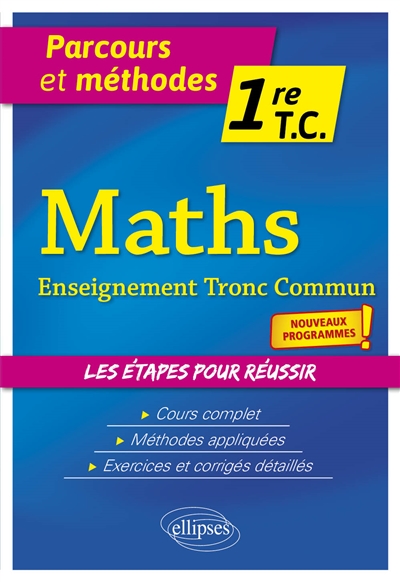 Maths enseignement tronc commun 1re TC : nouveaux programmes