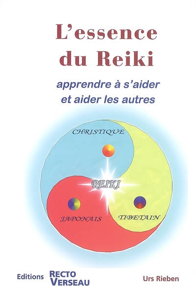 L'essence du reiki : apprendre à s'aider et aider les autres